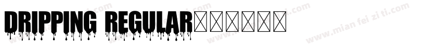 Dripping Regular字体转换